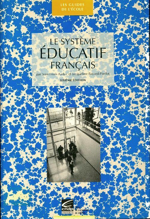 Livrenpoche : Le système éducatif français - Jean-Louis Auduc - Livre