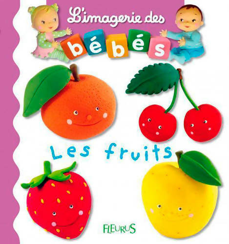 Livrenpoche : L'imagerie des bébés - les fruits - Nathalie Bélineau - Livre