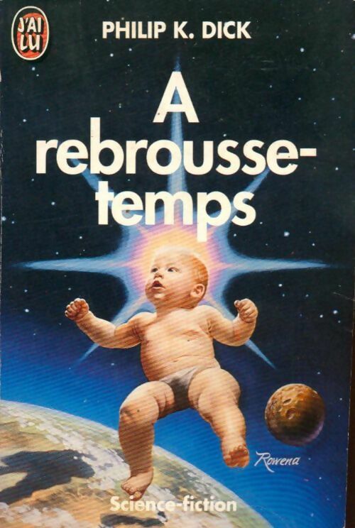 A rebrousse-temps - Philip Kindred Dick - Livre