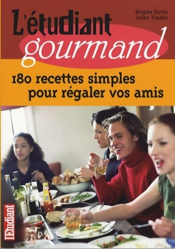 Livrenpoche : L'étudiant gourmand - 180 recettes simples pour régaler vos amis - Brigitte Ourlin - Livre