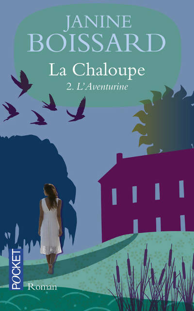Livrenpoche : La chaloupe Tome II : L'aventurine - Janine Boissard - Livre