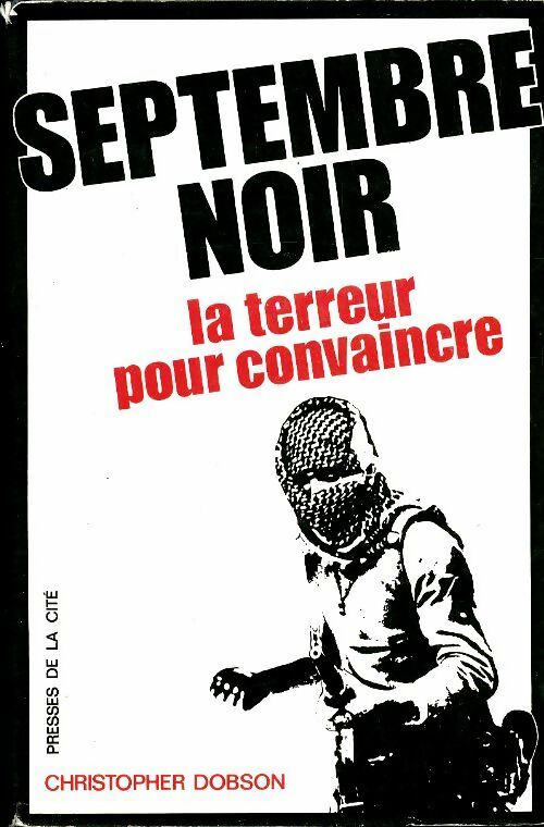 Livrenpoche : Septembre noir - Christopher Dobson - Livre