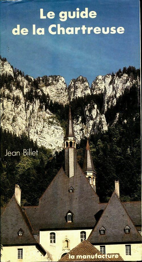Livrenpoche : Le guide de la Chartreuse - Jean Billet - Livre