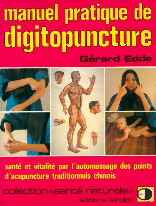 Livrenpoche : Manuel pratique de digitopuncture - Gérard Edde - Livre