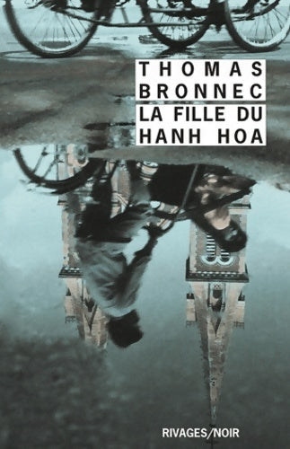 La fille du Hanh Hoa - Thomas Bronnec - Livre