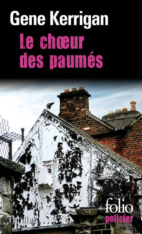 Livrenpoche : Le choeur des paumés - Gene Kerrigan - Livre
