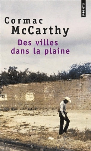 Livrenpoche : Trilogie des confins Tome III : Des villes dans la plaine - Cormac McCarthy - Livre