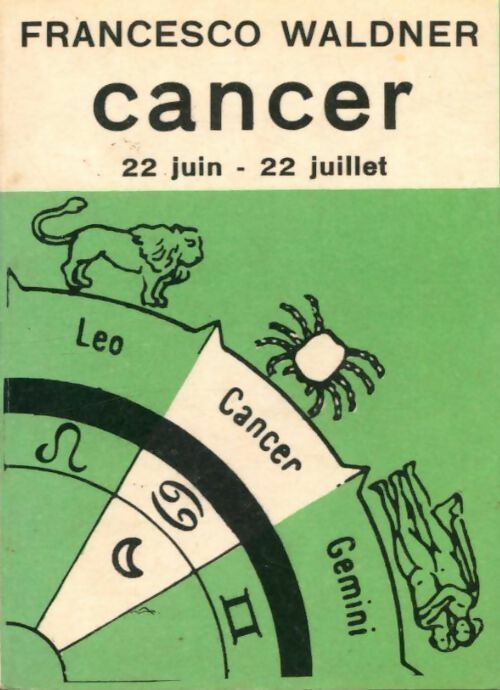Livrenpoche : Cancer 22 juin - 22 juillet - Francesco Waldner - Livre