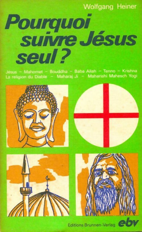 Livrenpoche : Pourquoi suivre Jésus seul ? - Wolfgang Heiner - Livre