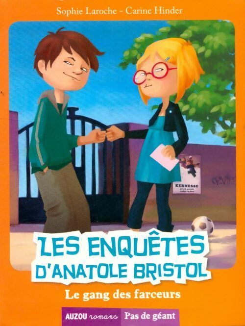 Livrenpoche : Les enquêtes d'Anatole Bristol : Le gang des farceurs - Sophie Laroche - Livre