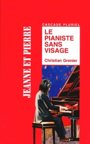 Livrenpoche : Le pianiste sans visage - Christian Grenier - Livre