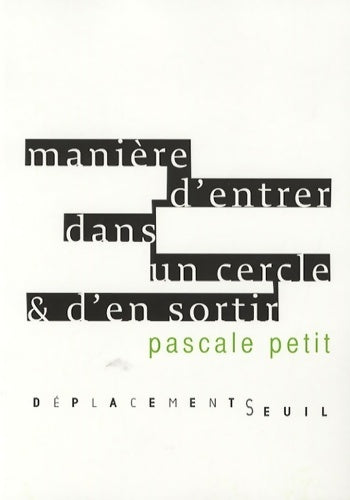 Livrenpoche : Manière d'entrer dans un cercle & d'en sortir - Pascale Petit - Livre