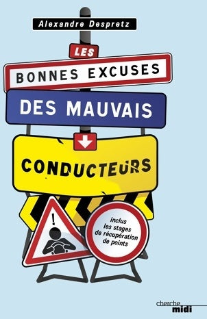 Livrenpoche : Les bonnes excuses des mauvais conducteurs - Alexandre Despretz - Livre