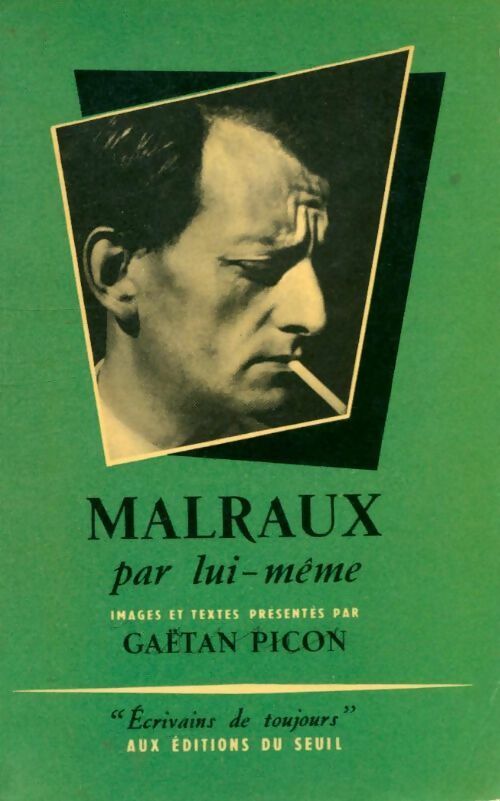 Livrenpoche : Malraux par lui-même - Gaëtan Picon - Livre