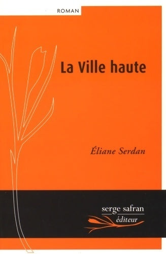 Livrenpoche : La ville haute - Eliane Serdan - Livre