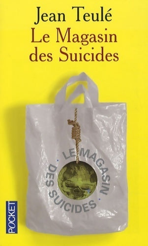 Livrenpoche : Le magasin des suicides - Jean Teulé - Livre