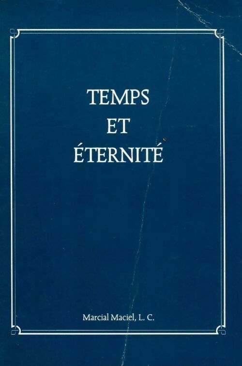 Livrenpoche : Temps et éternité - Marcial Maciel - Livre