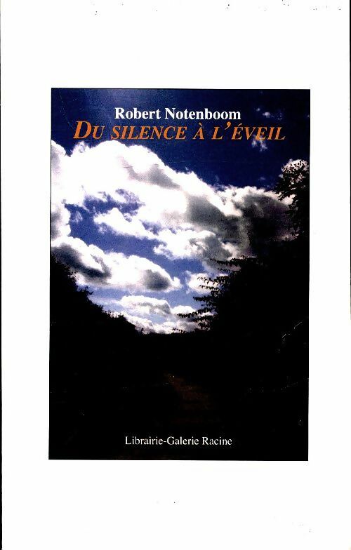Livrenpoche : Du silence à l'éveil - Robert Notenboom - Livre