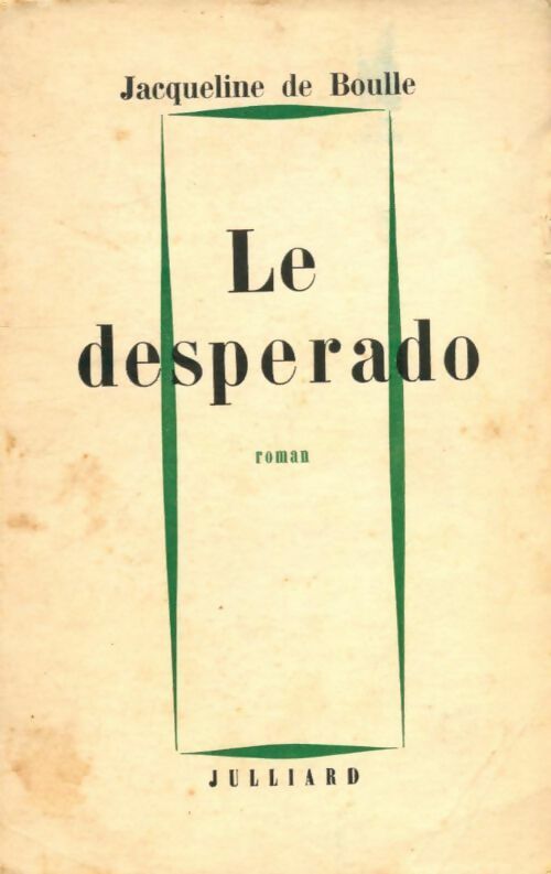 Livrenpoche : Les desperado - Jacqueline De Boulle - Livre