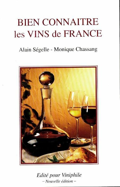 Livrenpoche : Bien connaître les vins de France - Alain Ségelle - Livre
