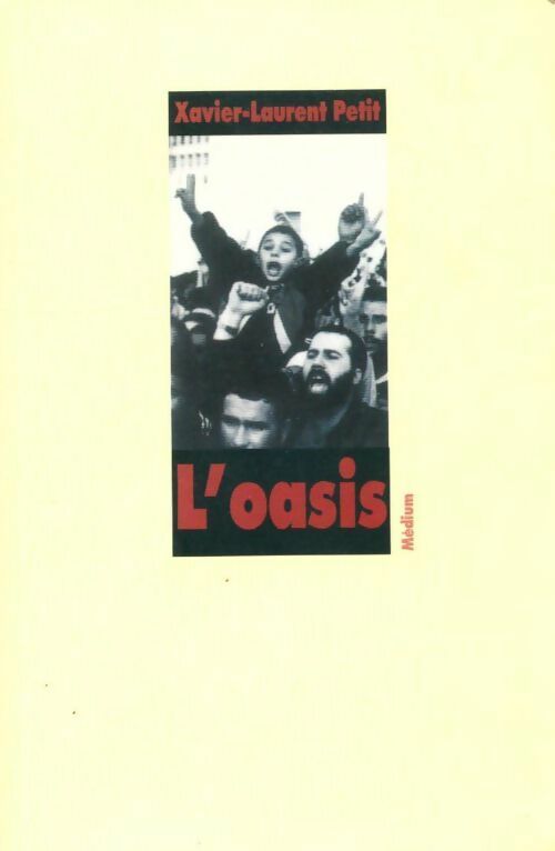 Livrenpoche : L'oasis - Xavier-Laurent Petit - Livre