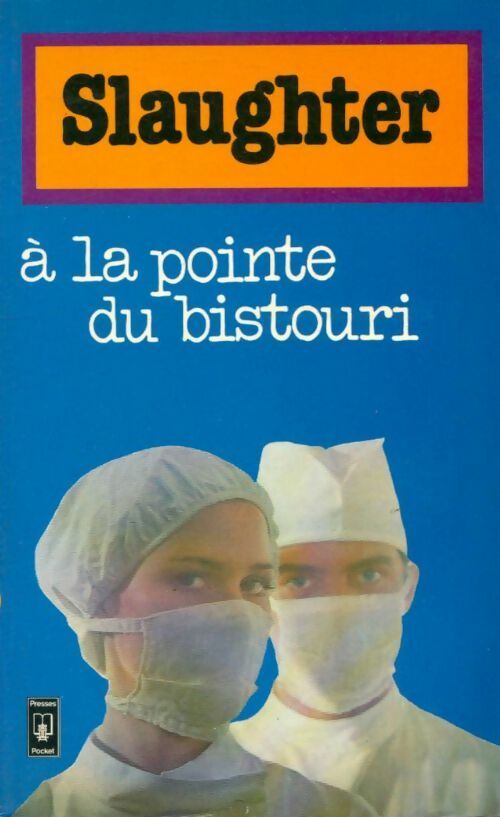 A la pointe du bistouri - Frank Gill Slaughter - Livre