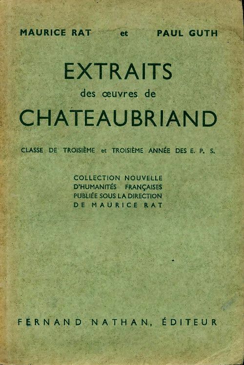 Livrenpoche : Extraits des oeuvres de Chateaubriand... Classe de 3e. 3e année des e. P. S. - François René Chateaubriand - Livre