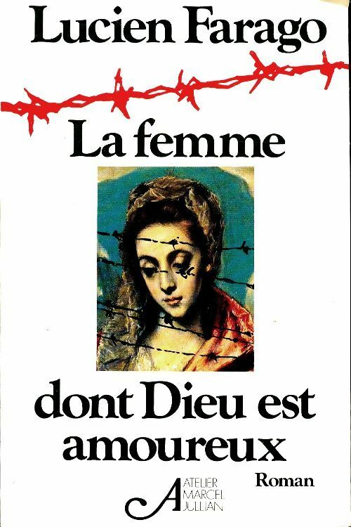 Livrenpoche : La femme dont Dieu est amoureux - Lucien Farago - Livre