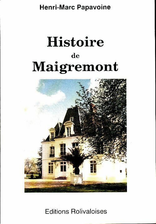 Livrenpoche : Histoire de Maigremont - Henri-Marc Papavoine - Livre