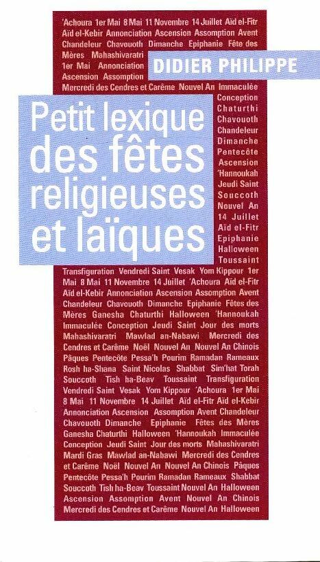 Livrenpoche : Petit lexique des fêtes religieuses et laïques - Didier Philippe - Livre