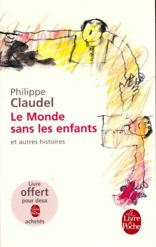Livrenpoche : Le monde sans les enfants et autres histoires - Philippe Claudel - Livre