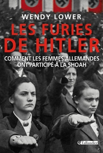 Les furies de Hitler - Wendy Lower - Livre
