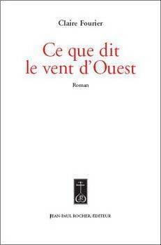 Livrenpoche : Ce que dit le vent d'ouest - Claire Fourier - Livre