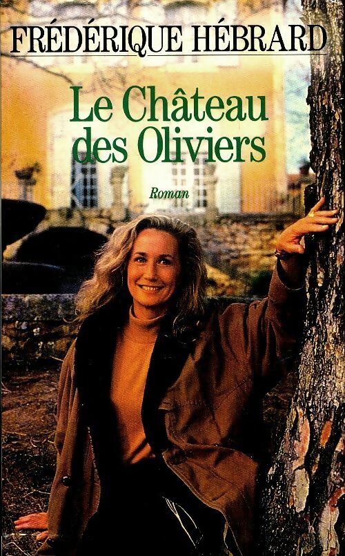 Livrenpoche : Le château des oliviers - Frédérique Hébrard - Livre