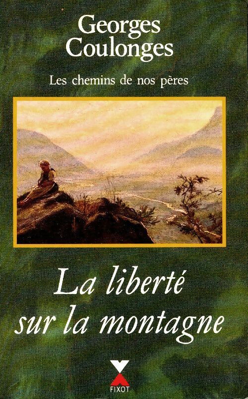 Livrenpoche : La liberté sur la montagne - Georges Coulonges - Livre