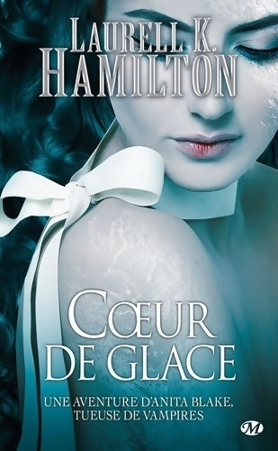 Livrenpoche : Une aventure d'Anita Blake Tome XXIV : Coeur de glace - Laurell K. Hamilton - Livre