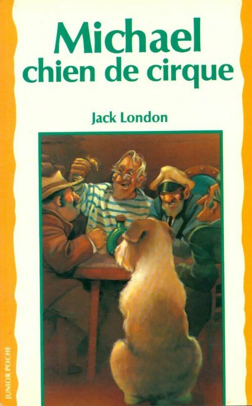 Livrenpoche : Michaël, chien de cirque - Jack London - Livre