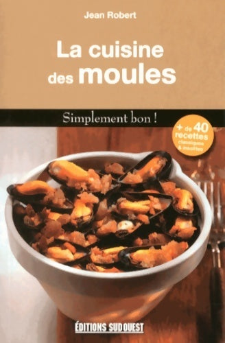 Livrenpoche : La cuisine des moules - Jean Robert - Livre