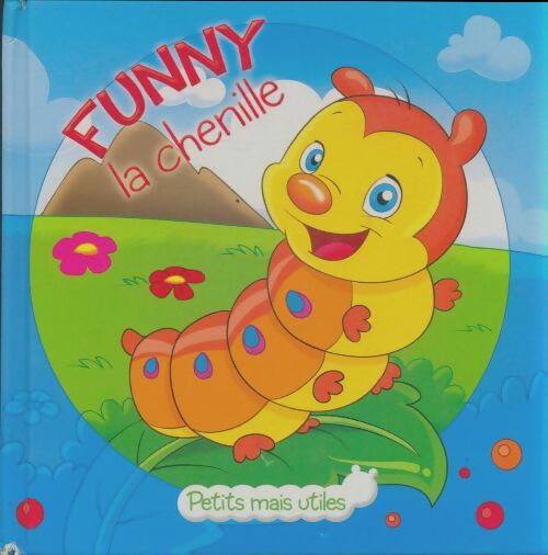 Livrenpoche : Funny la chenille - Veronica Podesta - Livre