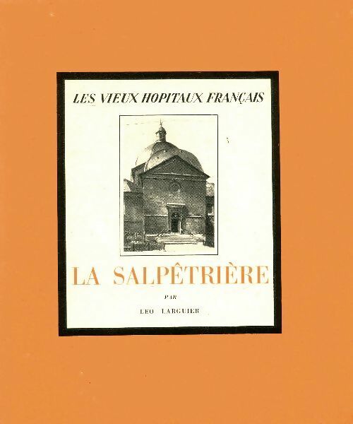 Livrenpoche : La salpêtrière - Léo Larguier - Livre