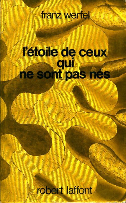 Livrenpoche : L'étoile de ceux qui ne sont pas nés - Franz Werfel - Livre