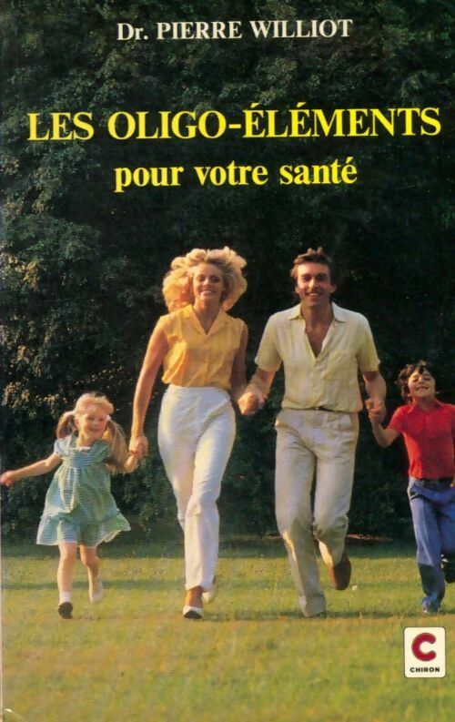 Livrenpoche : Les oligo-éléments pour votre santé - Pierre Willot - Livre