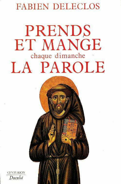 Livrenpoche : Prends et mange chaque dimanche la parole - Fabien Deleclos - Livre