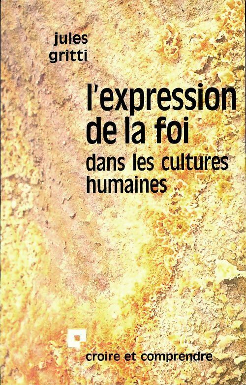 Livrenpoche : L'expression de la foi dans les cultures humaines - Jules Gritti - Livre