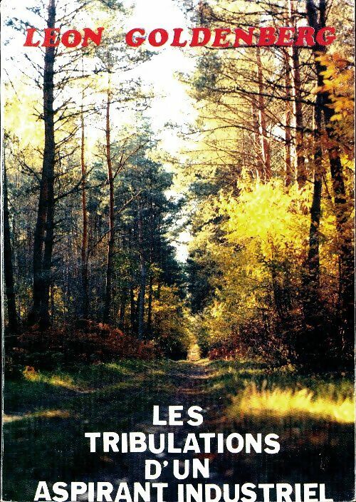 Livrenpoche : Les tribulations d'un aspirant industriel - Léon Goldenberg - Livre