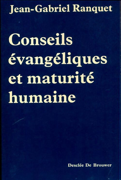 Livrenpoche : Conseils évangéliques et maturité humaine - Jean-Gabriel Ranquet - Livre