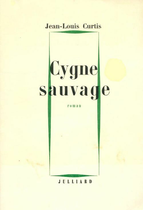 Livrenpoche : Cygne sauvage - Jean-Louis Curtis - Livre