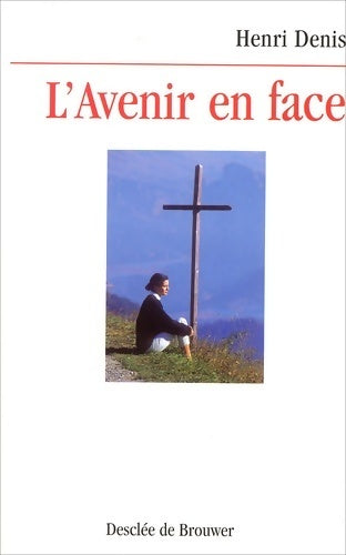 Livrenpoche : L'avenir en face - Henri Denis - Livre