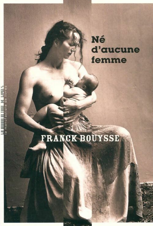 Livrenpoche : Né d'aucune femme - Franck Bouysse - Livre