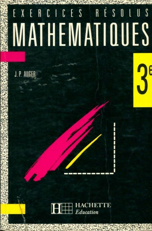 Livrenpoche : Exercices résolus math 3è - J.P Auger - Livre